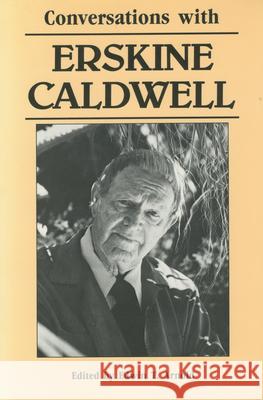 Conversations with Erskine Caldwell Edwin T. Arnold Erskine Caldwell 9780878053445 University Press of Mississippi - książka