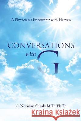 Conversations with G C Norman Shealy, M D PH D   9781637671207 Booktrail Publishing - książka