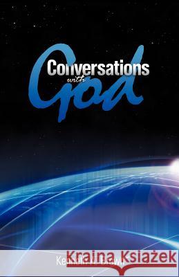 Conversations with God Kenneth A. Brown 9781449727109 WestBow Press - książka