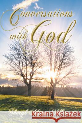 Conversations with God Sheryl Mims Williams 9781493111855 Xlibris Corporation - książka