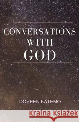Conversations with God Doreen Katemo 9781658776301 Independently Published - książka