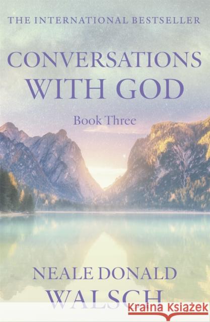 Conversations with God - Book 3: An uncommon dialogue Neale Donald Walsch 9780340765456 Hodder & Stoughton - książka