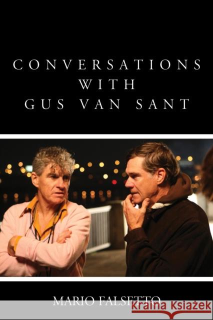 Conversations with Gus Van Sant Gus Va Mario Falsetto 9781442247666 Rowman & Littlefield Publishers - książka