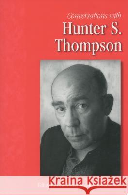 Conversations with Hunter S. Thompson Hunter S. Thompson Beef Torrey Kevin Simonson 9781934110768 University Press of Mississippi - książka