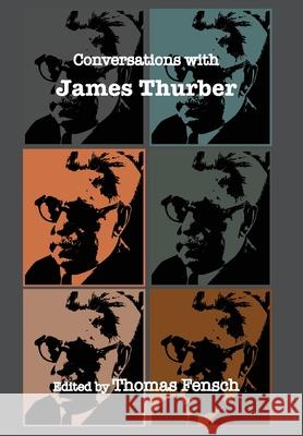 Conversations with James Thurber Thomas Fensch 9781736057520 New Century Books - książka
