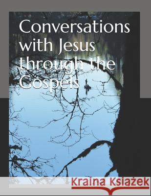Conversations with Jesus through the Gospels Lynette Ramirez 9781724031501 Independently Published - książka