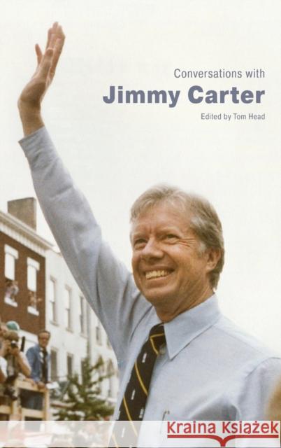 Conversations with Jimmy Carter Tom Head 9781496846228 University Press of Mississippi - książka