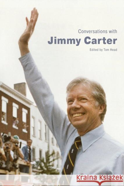 Conversations with Jimmy Carter Tom Head 9781496846235 University Press of Mississippi - książka