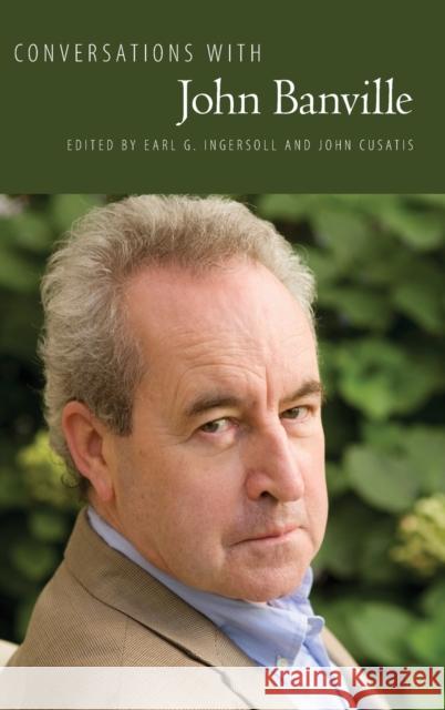 Conversations with John Banville Earl G. Ingersoll John Cusatis 9781496828750 University Press of Mississippi - książka