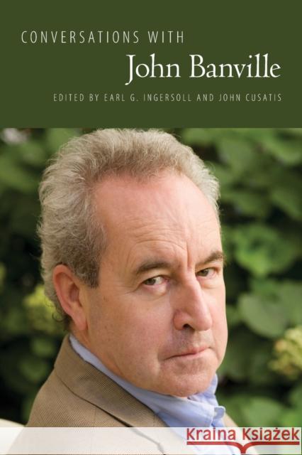 Conversations with John Banville Earl G. Ingersoll John Cusatis 9781496828767 University Press of Mississippi - książka