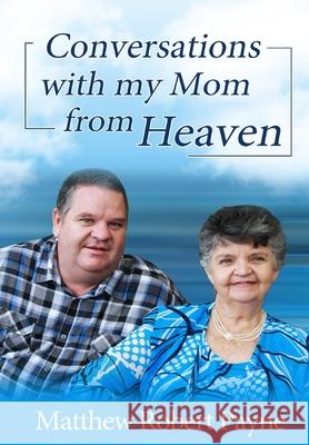 Conversations with my Mom from Heaven Matthew Robert Payne 9781648302480 Rwg Publishing - książka