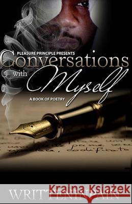 Conversations With Myself Pain, Written in 9781493542246 Createspace - książka