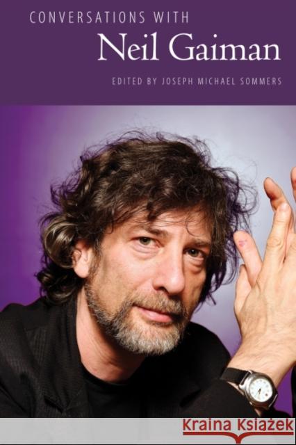 Conversations with Neil Gaiman Joseph Michael Sommers 9781496818690 University Press of Mississippi - książka