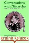 Conversations with Nietzsche: A Life in the Words of His Contemporaries Gilman, Sander L. 9780195067781 Oxford University Press