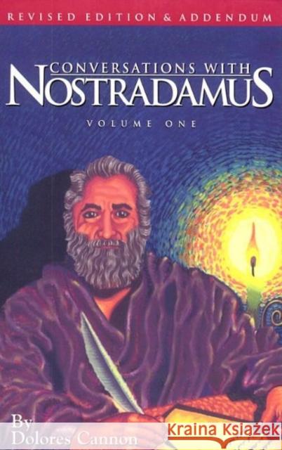 Conversations with Nostradamus:  Volume 1: His Prophecies Explained Dolores (Dolores Cannon) Cannon 9781886940000 Ozark Mountain Publishing - książka