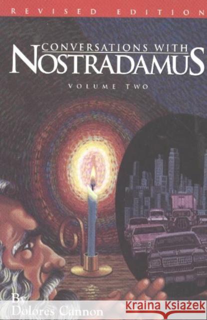 Conversations with Nostradamus:  Volume 2: His Prophecies Explained Dolores (Dolores Cannon) Cannon 9780963277619 Ozark Mountain Publishing - książka