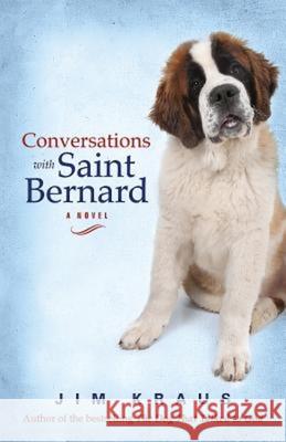 Conversations with Saint Bernard Jim Kraus 9781426791604 Abingdon Press - książka