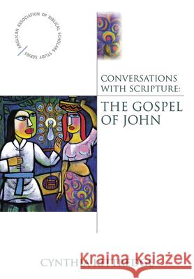 Conversations with Scripture: The Gospel of John Cynthia Kittredge 9780819222497 Morehouse Publishing - książka