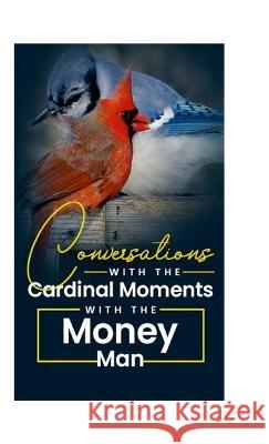 Conversations with the Cardinal: My Moments with the Money Man Reine d 9781639016655 Platinum Pig Publishing - książka