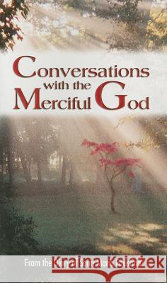 Conversations with the Merciful God: From the Diary of Saint Maria Faustina Fr George, Kosicki Vinny Flynn 9780944203163 Marian Press - książka