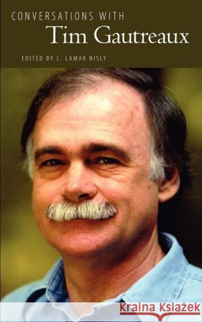 Conversations with Tim Gautreaux L. LaMar Nisly 9781617036071 University Press of Mississippi - książka