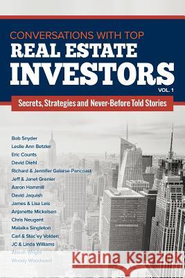 Conversations with Top Real Estate Investors Vol 1 Woody Woodward 9780998234007 Millionaire Dropouts - książka