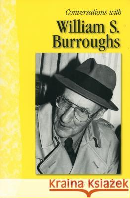 Conversations with William S. Burroughs Allen Hibbard William S. Burroughs 9781578061822 University Press of Mississippi - książka