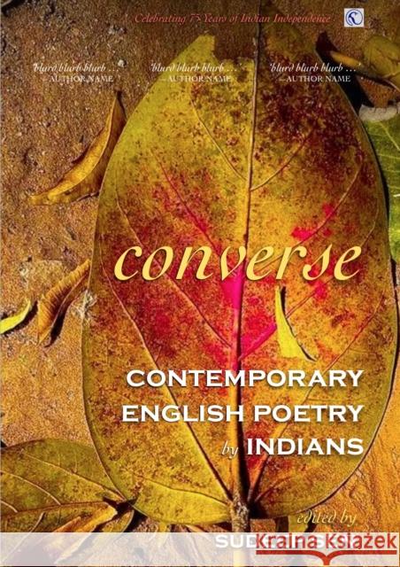 Converse: Contemporary English Poetry by Indians Sudeep Sen   9781913738310 Salt Desert Media Group Ltd. (SDMG) - książka