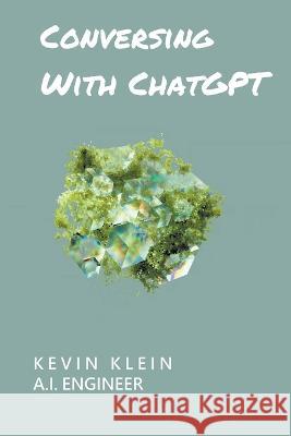 Conversing With ChatGPT Kevin Klein 9798223723608 University of Oxford - książka