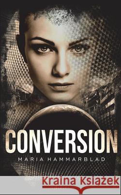 Conversion Maria Hammarblad 9781500214739 Createspace - książka