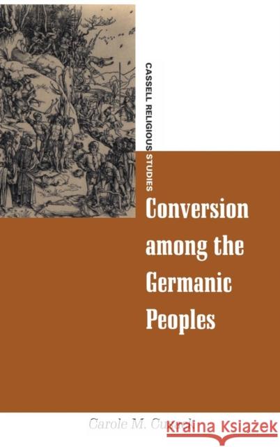 Conversion Among the Germanic Peoples Carole M. Cusack 9780304701551 Cassell - książka