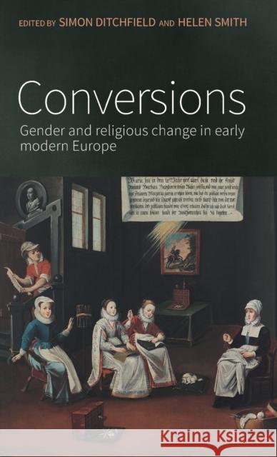 Conversions: Gender and Religious Change in Early Modern Europe  9780719099151 Manchester University Press - książka