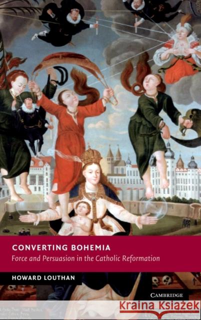 Converting Bohemia Louthan, Howard 9780521889292 CAMBRIDGE UNIVERSITY PRESS - książka