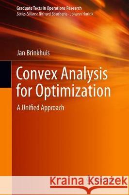 Convex Analysis for Optimization: A Unified Approach Brinkhuis, Jan 9783030418038 Springer - książka