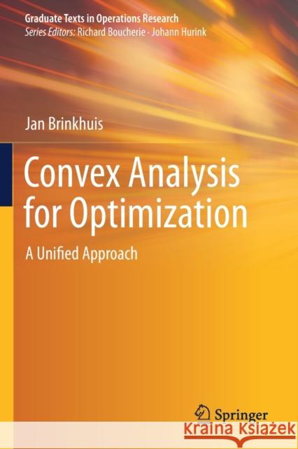 Convex Analysis for Optimization: A Unified Approach Jan Brinkhuis 9783030418069 Springer - książka