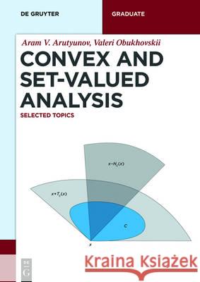 Convex and Set-Valued Analysis: Selected Topics Arutyunov, Aram V. 9783110460285 de Gruyter - książka