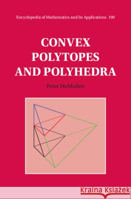 Convex Polytopes and Polyhedra Peter (University College London) McMullen 9781009699983 Cambridge University Press - książka