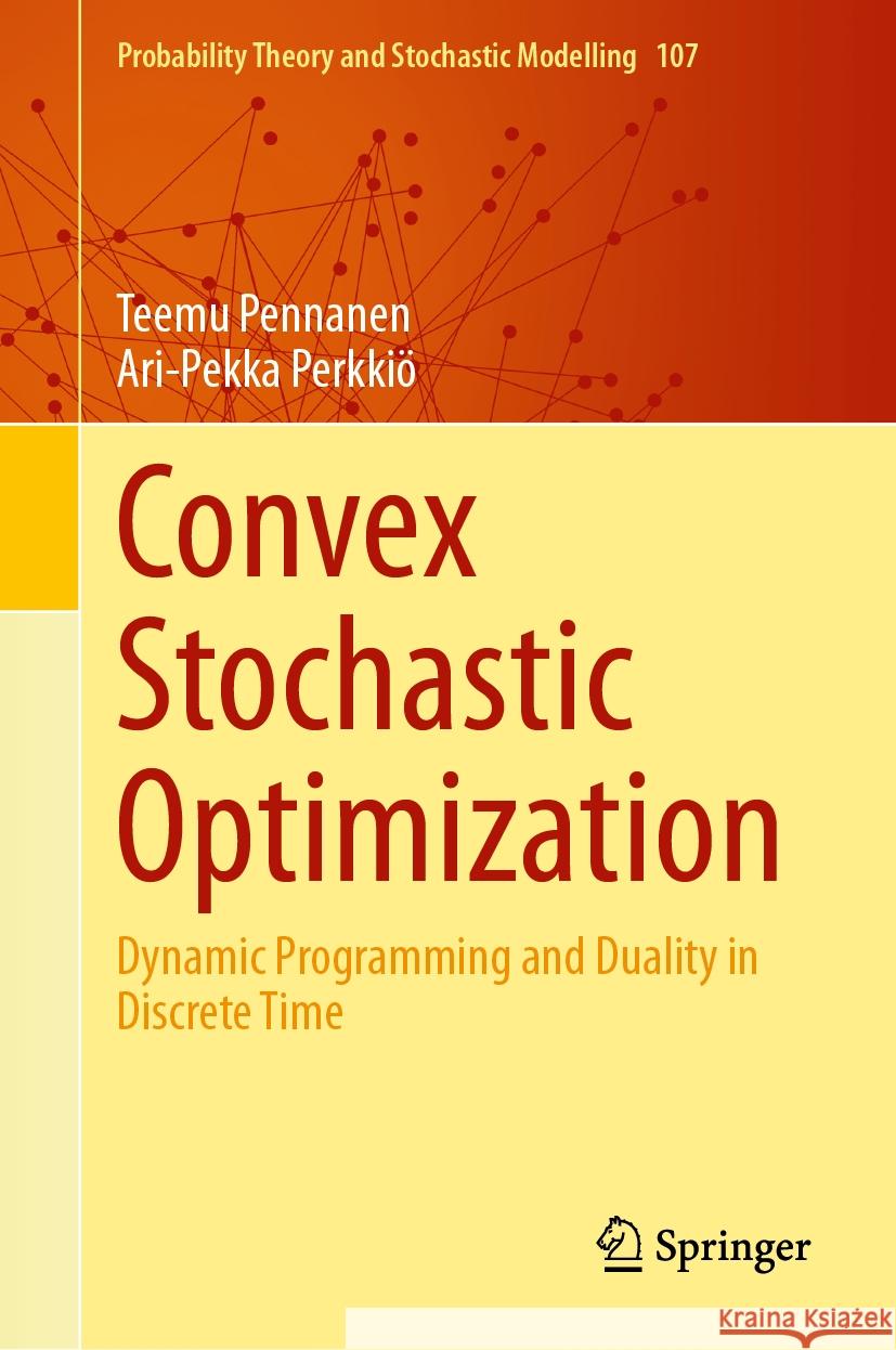 Convex Stochastic Optimization Teemu Pennanen, Ari-Pekka Perkkiö 9783031764318 Springer Nature Switzerland - książka