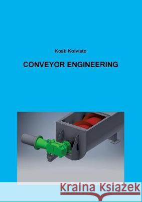 Conveyor Engineering Koivisto, Kosti 9789528012986 Books on Demand - książka