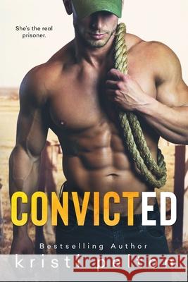 Convicted Kristi Pelton 9781076772749 Independently Published - książka