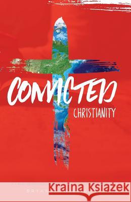 Convicted Christianity: A Workbook for the Cultured Christian Bryan C. Williams 9780692159903 Bryan Williams - książka