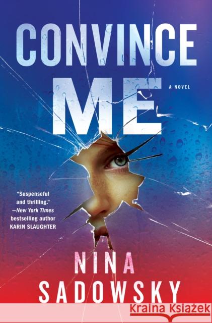 Convince Me: A Novel Nina Sadowsky 9780525619901 Ballantine Books - książka