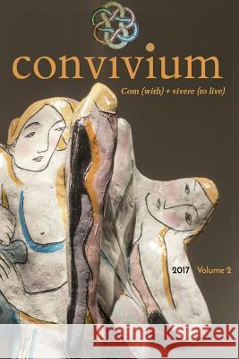 convivium: com (with) + vivere (to live) - deluxe: com (with) + vivere (to live) - deluxe Lewis, Suzanne M. 9781976520570 Createspace Independent Publishing Platform - książka