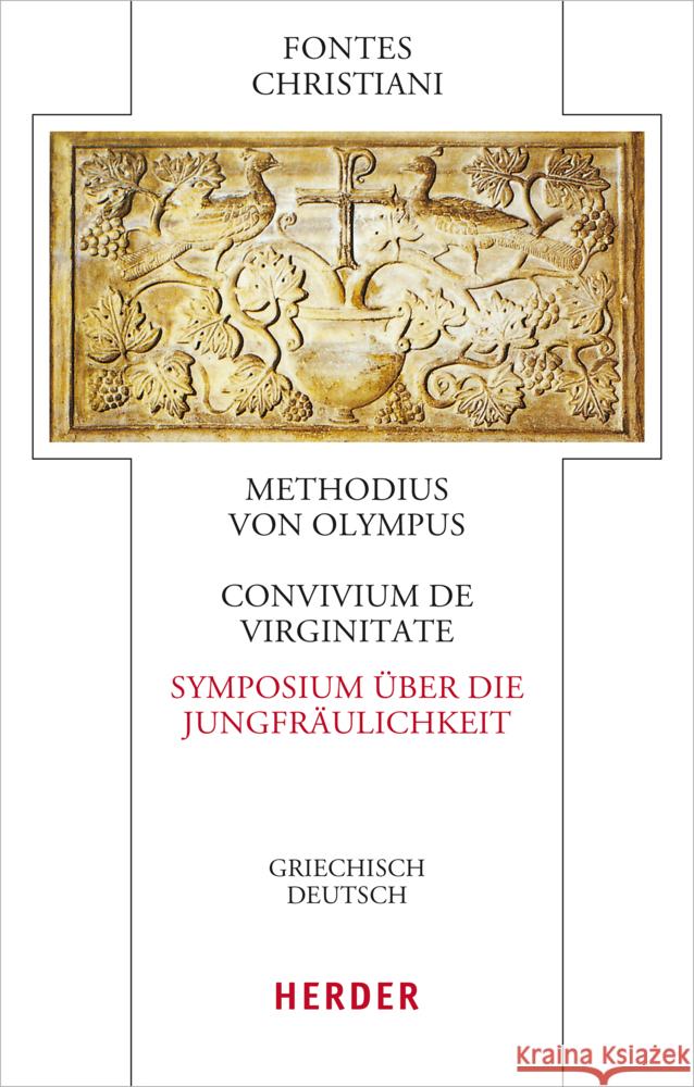 Convivium de virginitate - Symposium über die Jungfräulichkeit Methodius von Olympus 9783451329326 Herder, Freiburg - książka