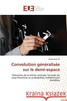 Convolution Généralisée Sur Le Demi-Plan Sifi-M 9783841749345 Editions Universitaires Europeennes - książka