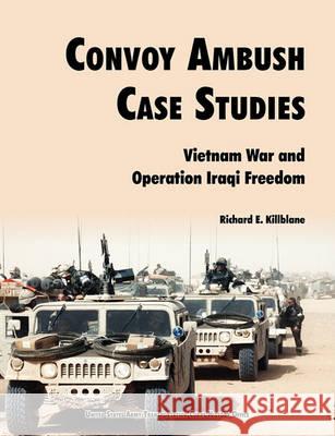 Convoy Ambush Case Studies Richard E. Killblane Transportation Corps History Office 9781780390246 WWW.Militarybookshop.Co.UK - książka