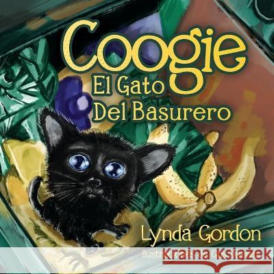 Coogie, El Gato Del Basurero Lynda S. Gordon 9781954676480 Indigo River Publishing - książka