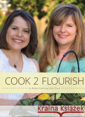 Cook 2 Flourish Robin Cook Julie Cook 9780692573471 Purpose Publishing - książka