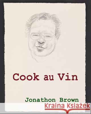 Cook au Vin: Notes on Entertaining by Cooking with Wine Hockney, David 9781480223721 Createspace - książka