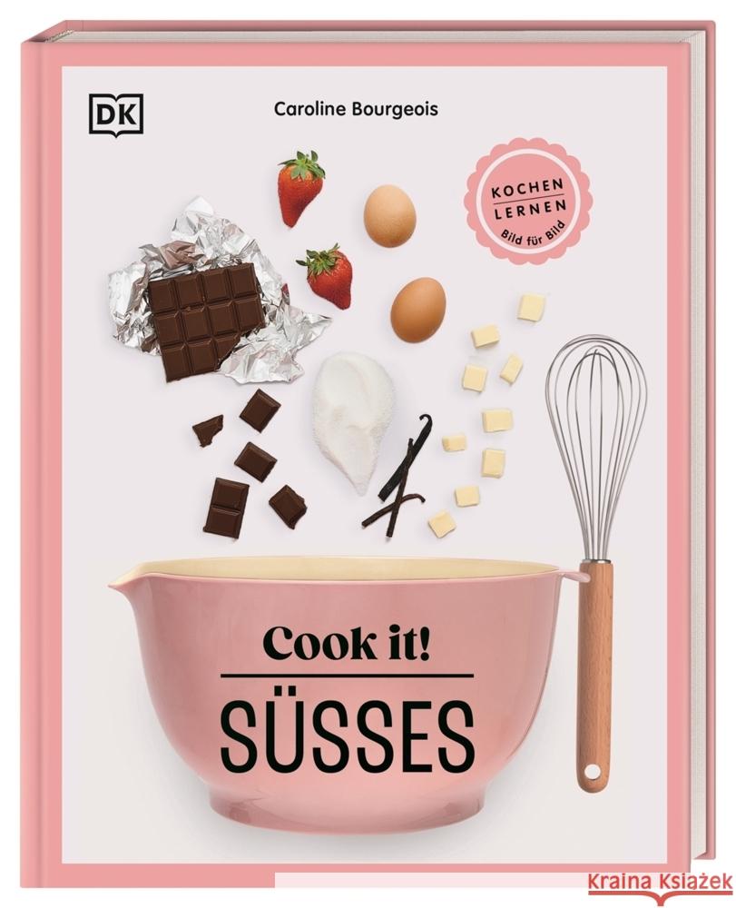 Cook it! Süßes Bourgeois, Caroline 9783831050888 Dorling Kindersley Verlag - książka